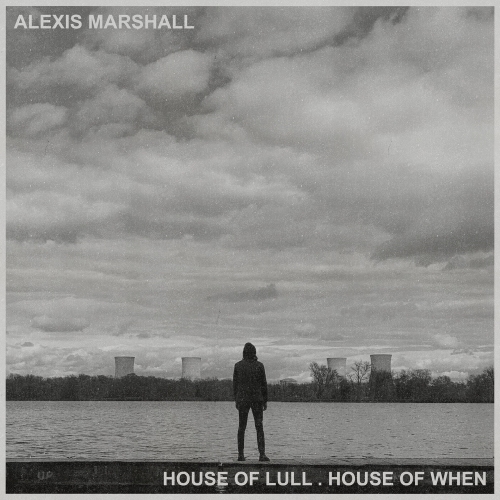 Alexis Marshall - House of Lull, House of When Cover