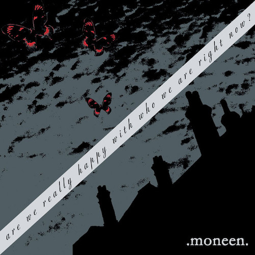 Are We Really Happy With Who We Are Right Now? album cover.