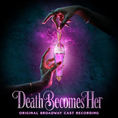 Death Becomes Her Original Broadway Cast album cover album cover