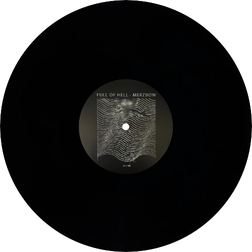 Full of Hell & Merzbow on standard black vinyl.