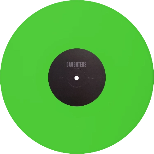 Daughters Hell Songs on neon green vinyl